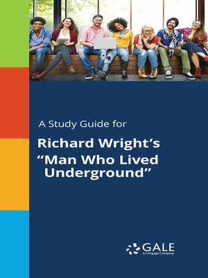cover image of A Study Guide for Richard Wright's "Man Who Lived Underground"